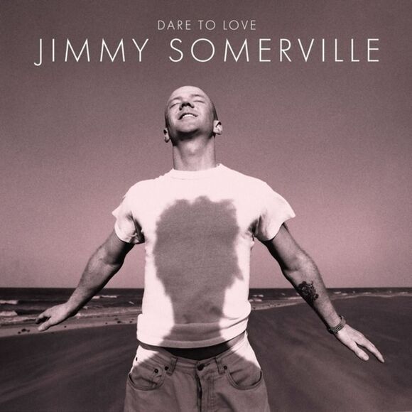 Jimmy Somerville - Dare To Love (30th Anniversary Edition)LP LP